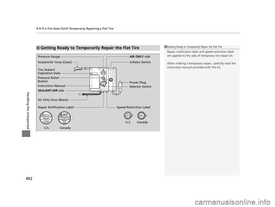 Acura RLX 2017 Owners Manual uuIf a Tire Goes Flat uTemporarily Repairing a Flat Tire
492
Handling the Unexpected
■Getting Ready to Temporarily Repair the Flat Tire1Getting Ready to Temporarily Repair the Flat Tire
Repair notif Acura RLX 2017 Owners Manual uuIf a Tire Goes Flat uTemporarily Repairing a Flat Tire
492
Handling the Unexpected
■Getting Ready to Temporarily Repair the Flat Tire1Getting Ready to Temporarily Repair the Flat Tire
Repair notif