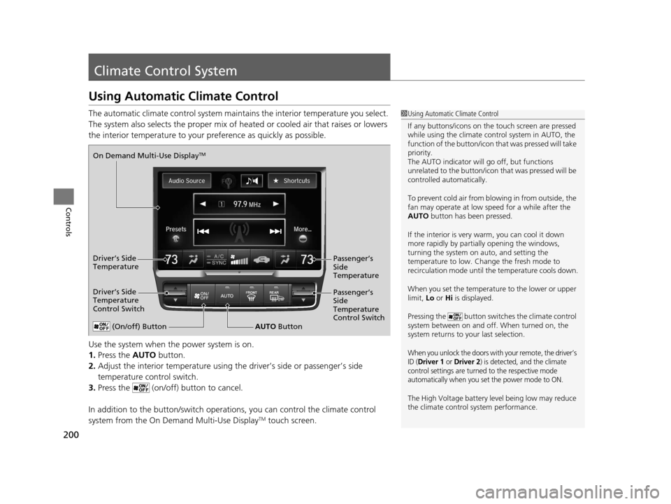 Acura RLX 2016 Repair Manual 200
Controls
Climate Control System
Using Automatic Climate Control
The automatic climate control system maintains the interior temperature you select.
The system also selects the proper mix of heate Acura RLX 2016 Repair Manual 200
Controls
Climate Control System
Using Automatic Climate Control
The automatic climate control system maintains the interior temperature you select.
The system also selects the proper mix of heate