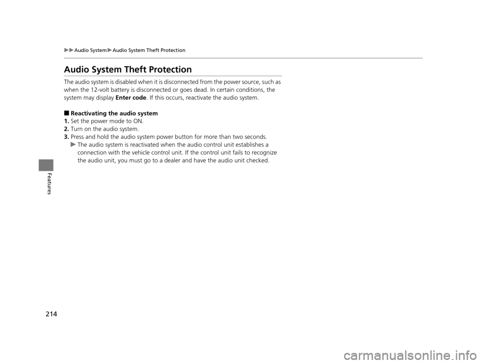 Acura RLX 2016 Repair Manual 214
uuAudio System uAudio System Theft Protection
Features
Audio System Theft Protection
The audio system is disabled when it is di sconnected from the power source, such as
when the 12-volt battery Acura RLX 2016 Repair Manual 214
uuAudio System uAudio System Theft Protection
Features
Audio System Theft Protection
The audio system is disabled when it is di sconnected from the power source, such as
when the 12-volt battery