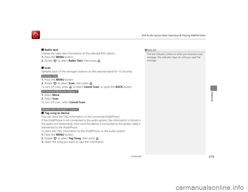 Acura RLX 2015 Manual PDF Continued
219
uuAudio System Basic Operation uPlaying AM/FM Radio
Features
■Radio text
Display the radio text information of the selected RDS station.
1. Press the MENU button.
2. Rotate to selec Acura RLX 2015 Manual PDF Continued
219
uuAudio System Basic Operation uPlaying AM/FM Radio
Features
■Radio text
Display the radio text information of the selected RDS station.
1. Press the MENU button.
2. Rotate to selec