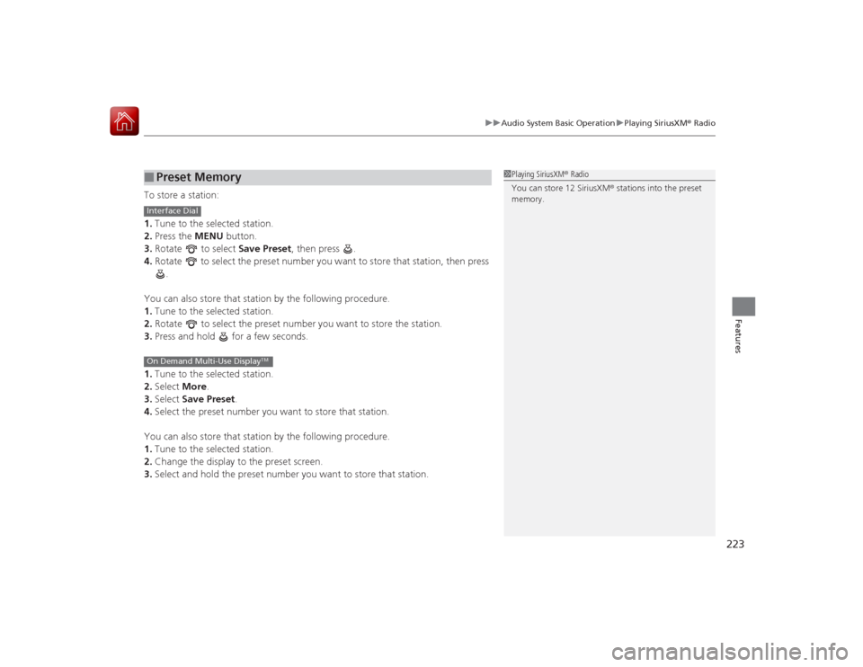 Acura RLX 2015 Manual PDF 223
uuAudio System Basic Operation uPlaying SiriusXM ® Radio
Features
To store a station:
1. Tune to the selected station.
2. Press the MENU button.
3. Rotate to select Save Preset, then press . Acura RLX 2015 Manual PDF 223
uuAudio System Basic Operation uPlaying SiriusXM ® Radio
Features
To store a station:
1. Tune to the selected station.
2. Press the MENU button.
3. Rotate to select Save Preset, then press .