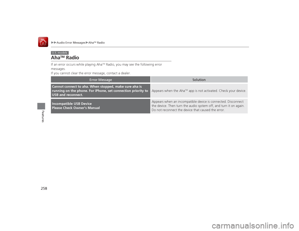 Acura RLX 2015  Owners Manual 258
uuAudio Error Messages uAha
TM Radio
Features
Aha
TM
 Radio
If an error occurs while playing Aha
TM Radio, you may see the following error 
messages.
If you cannot clear the error message, contact