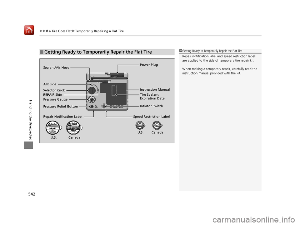 Acura RLX HYBRID 2020 Owners Manual uuIf a Tire Goes Flat uTemporarily Repairing a Flat Tire
542
Handling the Unexpected
■Getting Ready to Temporarily Repair the Flat Tire1Getting Ready to Temporarily Repair the Flat Tire
Repair notif Acura RLX HYBRID 2020 Owners Manual uuIf a Tire Goes Flat uTemporarily Repairing a Flat Tire
542
Handling the Unexpected
■Getting Ready to Temporarily Repair the Flat Tire1Getting Ready to Temporarily Repair the Flat Tire
Repair notif