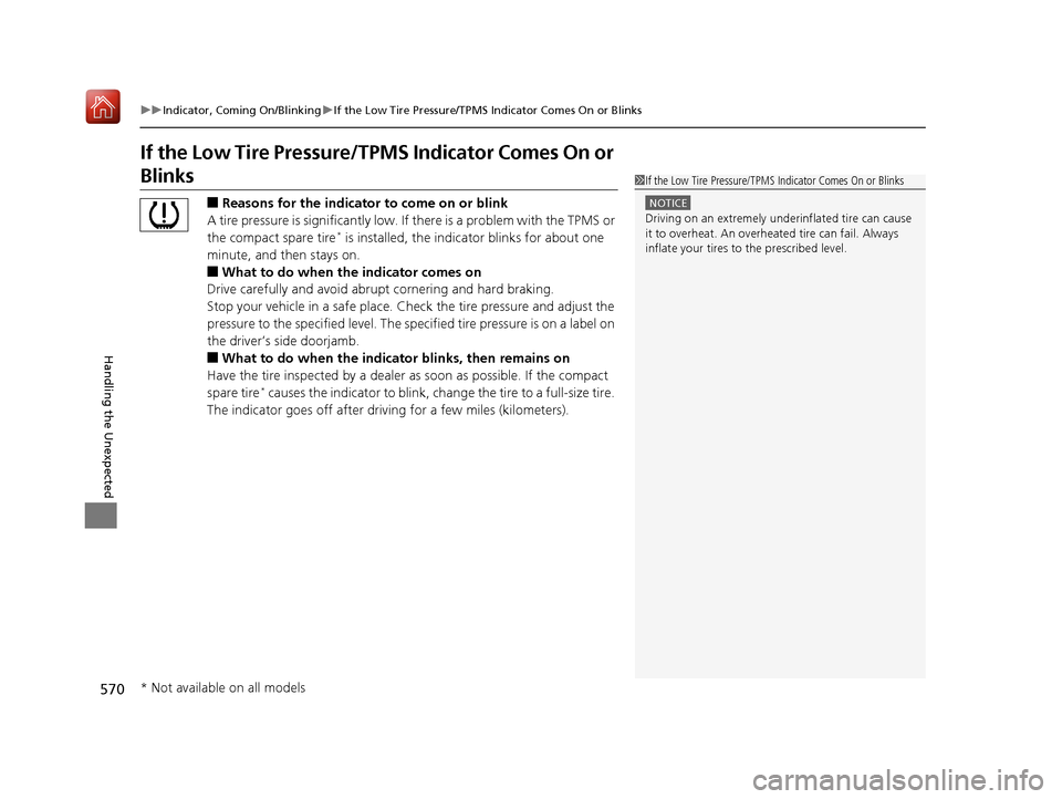 Acura RLX HYBRID 2020 Owners Manual 570
uuIndicator, Coming On/Blinking uIf the Low Tire Pressure/TPMS Indicator Comes On or Blinks
Handling the Unexpected
If the Low Tire Pressure/TPMS Indicator Comes On or
Blinks
■Reasons for the Acura RLX HYBRID 2020 Owners Manual 570
uuIndicator, Coming On/Blinking uIf the Low Tire Pressure/TPMS Indicator Comes On or Blinks
Handling the Unexpected
If the Low Tire Pressure/TPMS Indicator Comes On or
Blinks
■Reasons for the