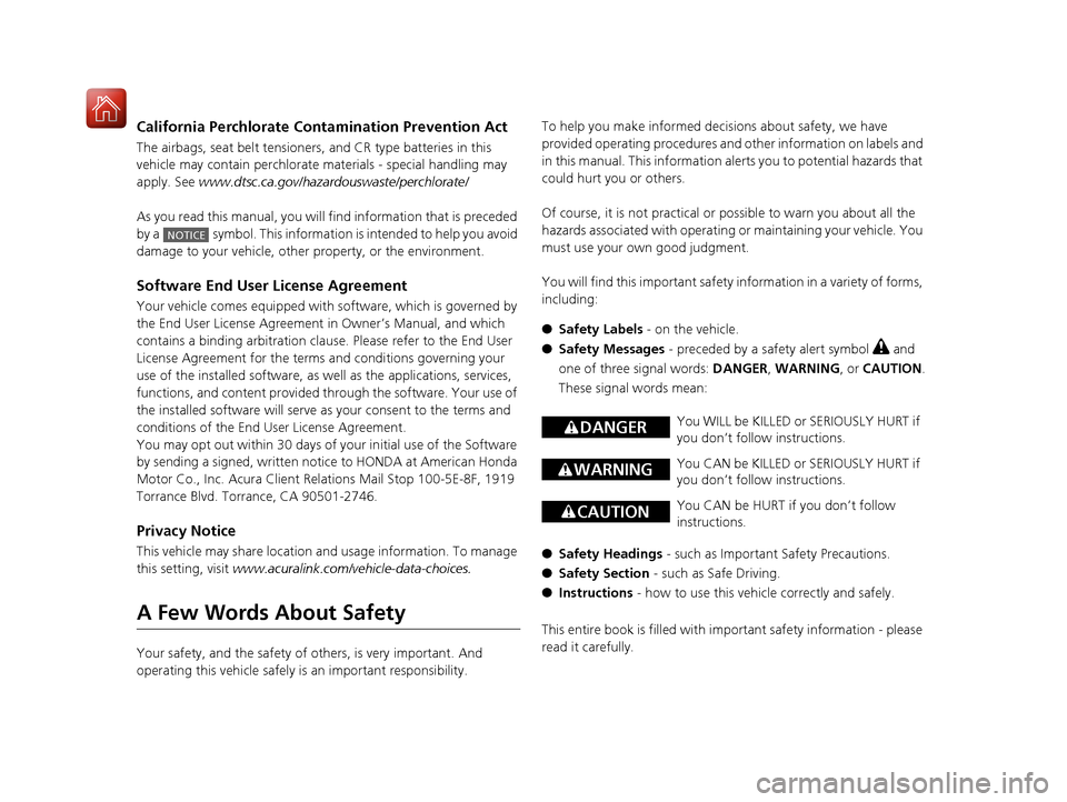 Acura RLX HYBRID 2018  Owners Manual California Perchlorate Contamination Prevention Act
The airbags, seat belt tensioners, and CR type batteries in this 
vehicle may contain perchlorate materials - special handling may 
apply. See  www.