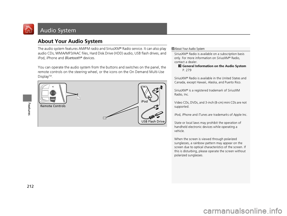 Acura RLX HYBRID 2018 Owners Manual 212
Features
Audio System
About Your Audio System
The audio system features AM/FM radio and SiriusXM® Radio service. It can also play
audio CDs, WMA/MP3/AAC files, Hard Disk Drive (HDD) audio, USB f Acura RLX HYBRID 2018 Owners Manual 212
Features
Audio System
About Your Audio System
The audio system features AM/FM radio and SiriusXM® Radio service. It can also play
audio CDs, WMA/MP3/AAC files, Hard Disk Drive (HDD) audio, USB f