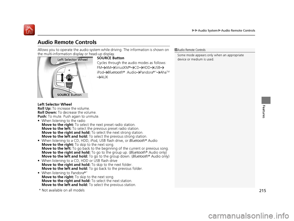 Acura RLX HYBRID 2018 Owners Manual 215
uuAudio System uAudio Remote Controls
Features
Audio Remote Controls
Allows you to operate the audio system wh ile driving. The information is shown on
the multi-information disp lay or head-up d Acura RLX HYBRID 2018 Owners Manual 215
uuAudio System uAudio Remote Controls
Features
Audio Remote Controls
Allows you to operate the audio system wh ile driving. The information is shown on
the multi-information disp lay or head-up d