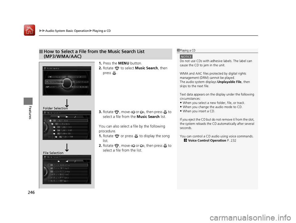 Acura RLX HYBRID 2018 Manual Online uuAudio System Basic Operation uPlaying a CD
246
Features
1. Press the MENU button.
2. Rotate to select Music Search, then
press .
3. Rotate , move or , then press to
select a file from th Acura RLX HYBRID 2018 Manual Online uuAudio System Basic Operation uPlaying a CD
246
Features
1. Press the MENU button.
2. Rotate to select Music Search, then
press .
3. Rotate , move or , then press to
select a file from th