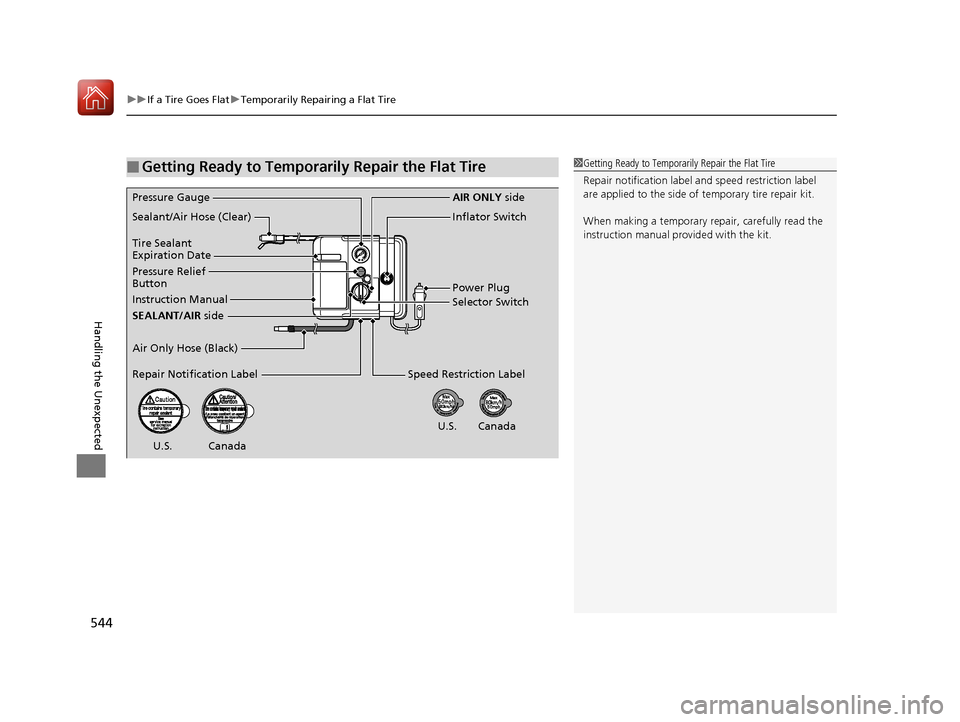 Acura RLX HYBRID 2018 Owners Manual uuIf a Tire Goes Flat uTemporarily Repairing a Flat Tire
544
Handling the Unexpected
■Getting Ready to Temporarily Repair the Flat Tire1Getting Ready to Temporarily Repair the Flat Tire
Repair notif Acura RLX HYBRID 2018 Owners Manual uuIf a Tire Goes Flat uTemporarily Repairing a Flat Tire
544
Handling the Unexpected
■Getting Ready to Temporarily Repair the Flat Tire1Getting Ready to Temporarily Repair the Flat Tire
Repair notif