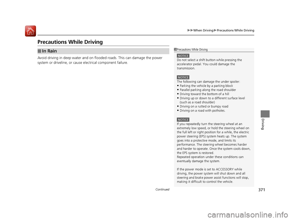 Acura RLX Hybrid 2016 Manual PDF 371
uuWhen Driving uPrecautions While Driving
Continued
Driving
Precautions While Driving
Avoid driving in deep water and on flooded roads. This can damage the power
system or driveline, or cause ele Acura RLX Hybrid 2016 Manual PDF 371
uuWhen Driving uPrecautions While Driving
Continued
Driving
Precautions While Driving
Avoid driving in deep water and on flooded roads. This can damage the power
system or driveline, or cause ele