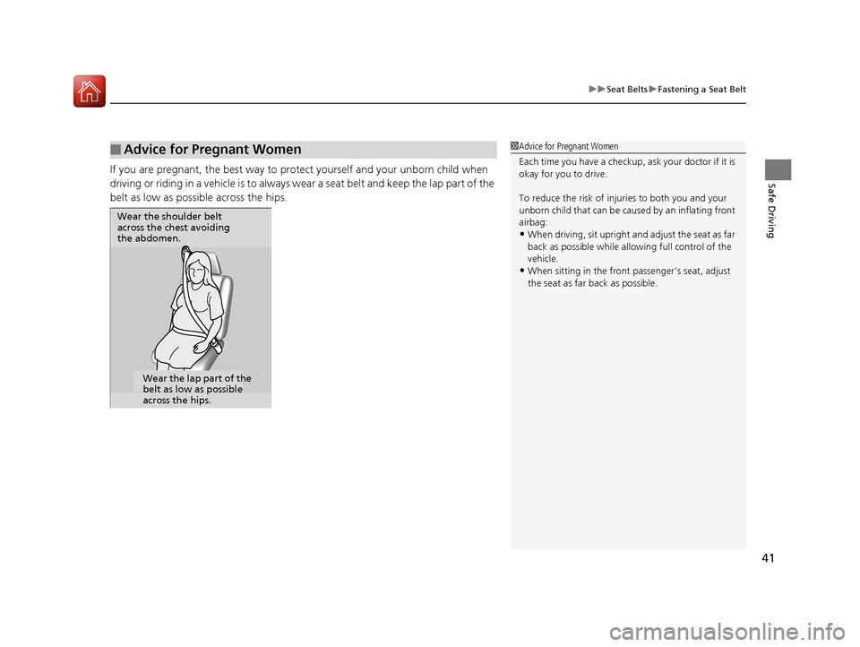 Acura RLX Hybrid 2016 Service Manual 41
uuSeat Belts uFastening a Seat Belt
Safe DrivingIf you are pregnant, the best way to prot ect yourself and your unborn child when
driving or riding in a vehicle is to always wear a seat belt and k Acura RLX Hybrid 2016 Service Manual 41
uuSeat Belts uFastening a Seat Belt
Safe DrivingIf you are pregnant, the best way to prot ect yourself and your unborn child when
driving or riding in a vehicle is to always wear a seat belt and k