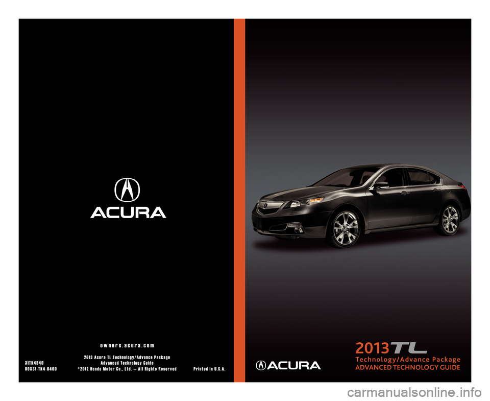 Acura TL 2013  Technology Reference Guide 2013                                             o w n e r s . a c u r a . c o m                                                                                                                        