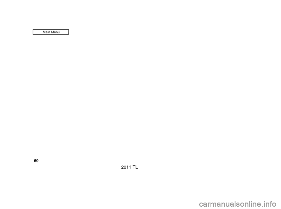 Acura TL 2011 Repair Manual 60
10/07/29 11:47:24 31TK4620_065
2011  TL  