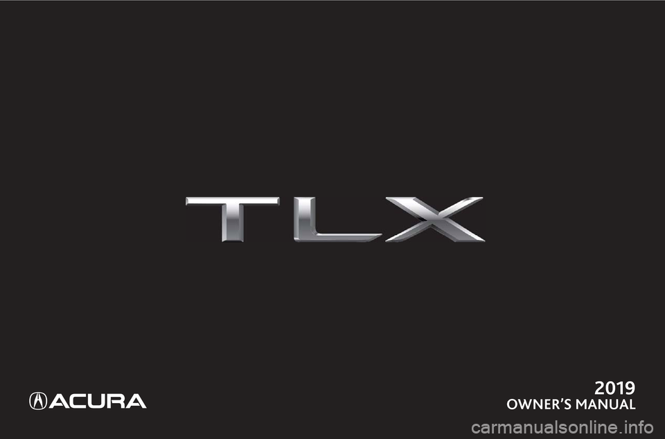 Acura TLX 2019  Owners Manual 2019 
OWNER’S MANUAL 