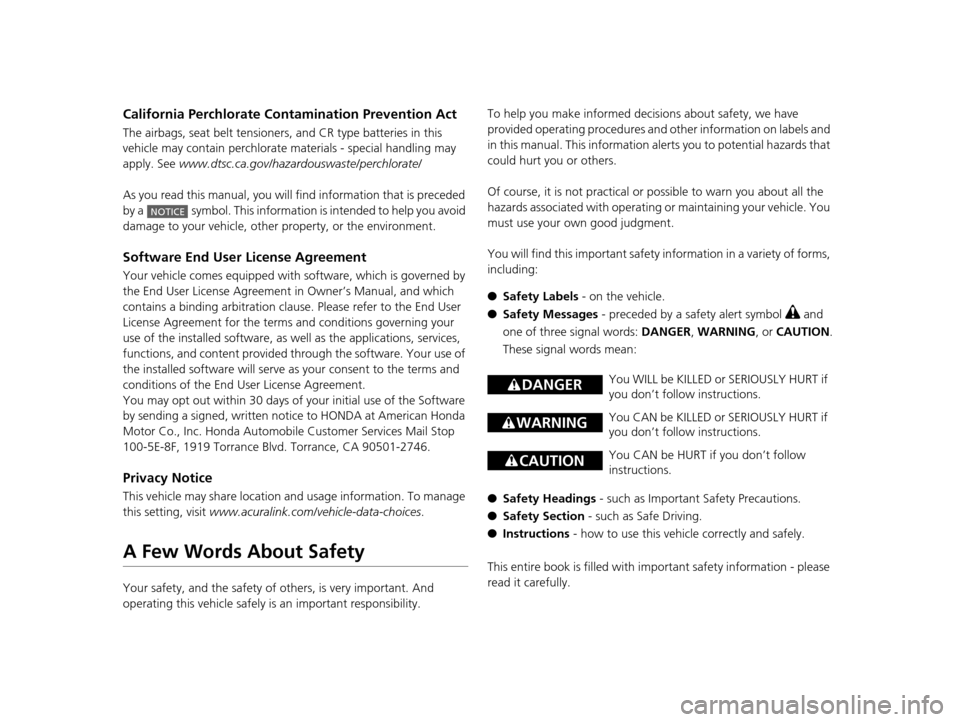 Acura TLX 2019 Owners Manual California Perchlorate Contamination Prevention Act
The airbags, seat belt tensioners , and CR type batteries in this
vehicle may contain perchlorate materials - special handling may
apply. See www Acura TLX 2019 Owners Manual California Perchlorate Contamination Prevention Act
The airbags, seat belt tensioners , and CR type batteries in this
vehicle may contain perchlorate materials - special handling may
apply. See www