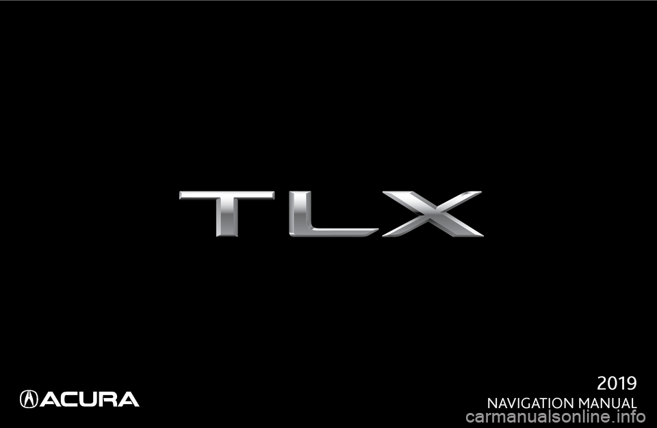 Acura TLX 2019  Navigation Manual 2019
NAVIGATION MANUAL 