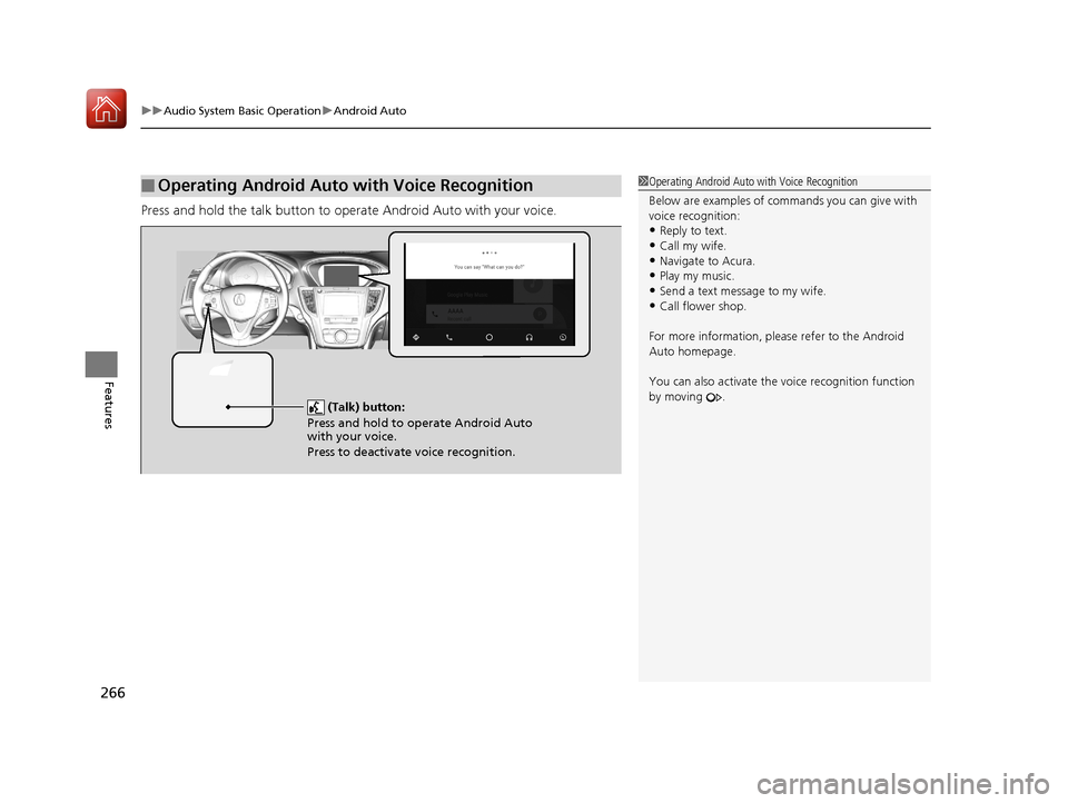 Acura TLX 2018 Owners Manual uuAudio System Basic Operation uAndroid Auto
266
Features
Press and hold the talk button to op erate Android Auto with your voice.
■Operating Android Auto with Voice Recognition1Operating Android Au Acura TLX 2018 Owners Manual uuAudio System Basic Operation uAndroid Auto
266
Features
Press and hold the talk button to op erate Android Auto with your voice.
■Operating Android Auto with Voice Recognition1Operating Android Au