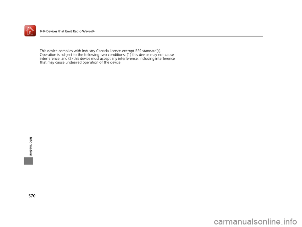 Acura TLX 2018 Owners Manual 570
uuDevices that Emit Radio Waves u
Information
This device complies with industry Canada licence-exempt RSS standard(s).
Operation is subject to the following two conditions: (1) this device may no Acura TLX 2018 Owners Manual 570
uuDevices that Emit Radio Waves u
Information
This device complies with industry Canada licence-exempt RSS standard(s).
Operation is subject to the following two conditions: (1) this device may no