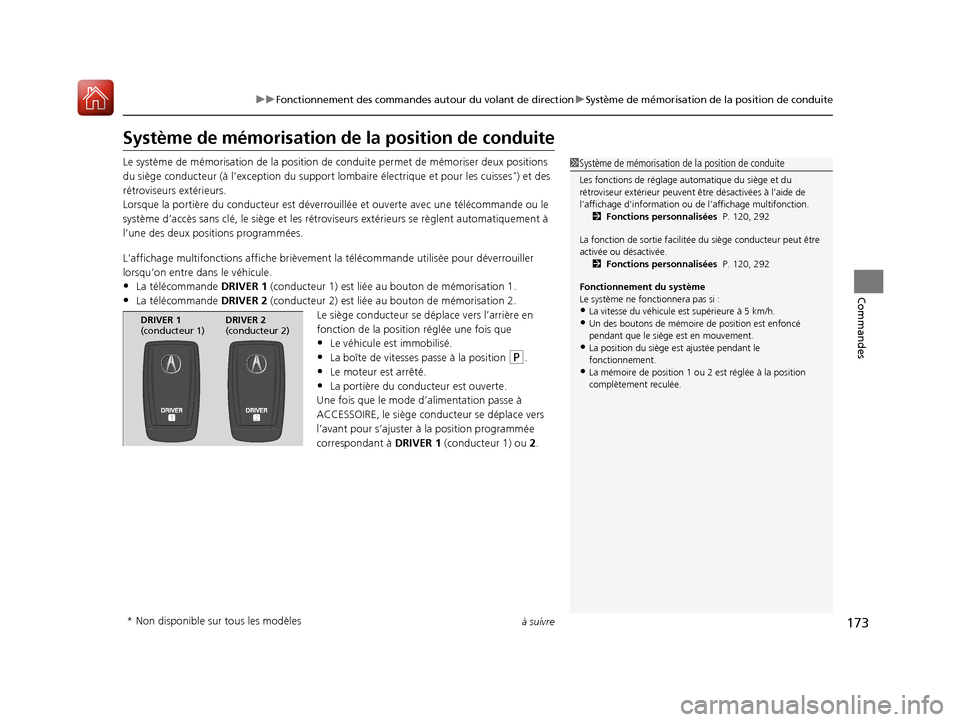 Acura TLX 2018 Manuel du propriétaire (in French) 173
uuFonctionnement des commandes autour du volant de direction uSystème de mémorisation de la position de conduite
à suivre
Commandes
Système de mémorisation de la position de conduite
Le syst Acura TLX 2018 Manuel du propriétaire (in French) 173
uuFonctionnement des commandes autour du volant de direction uSystème de mémorisation de la position de conduite
à suivre
Commandes
Système de mémorisation de la position de conduite
Le syst