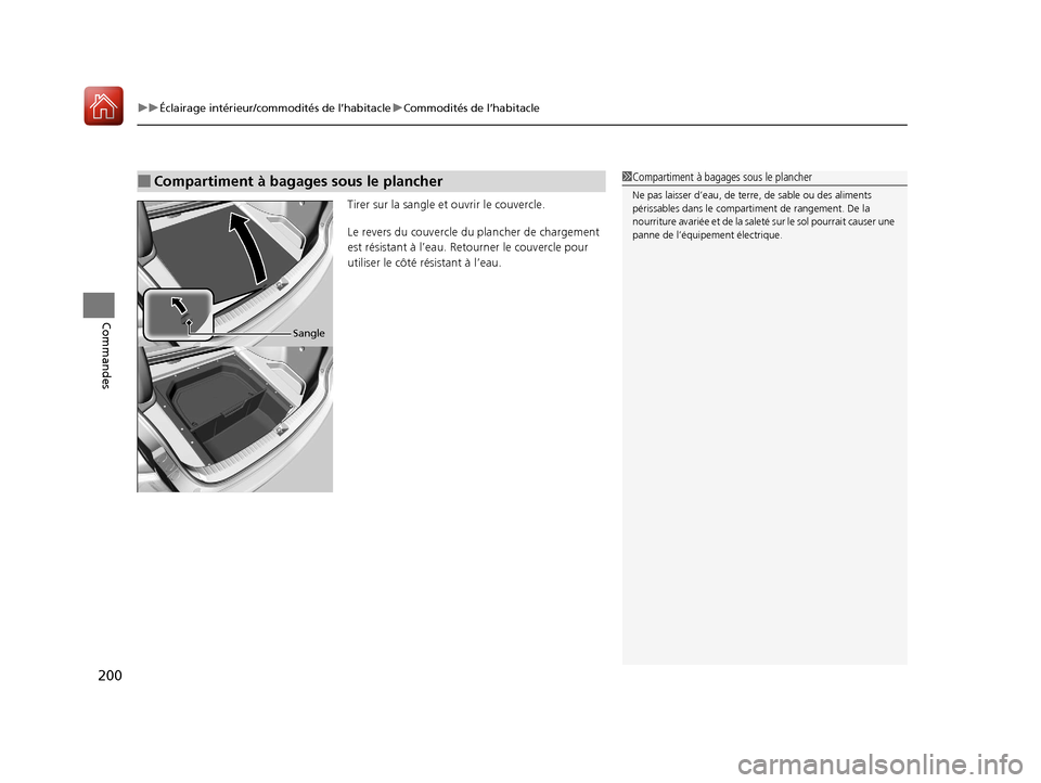 Acura TLX 2018 Manuel du propriétaire (in French) uuÉclairage intérieur/commodités de l’habitacle uCommodités de l’habitacle
200
Commandes
Tirer sur la sangle et ouvrir le couvercle.
Le revers du couvercle du plancher de chargement
est rési Acura TLX 2018 Manuel du propriétaire (in French) uuÉclairage intérieur/commodités de l’habitacle uCommodités de l’habitacle
200
Commandes
Tirer sur la sangle et ouvrir le couvercle.
Le revers du couvercle du plancher de chargement
est rési