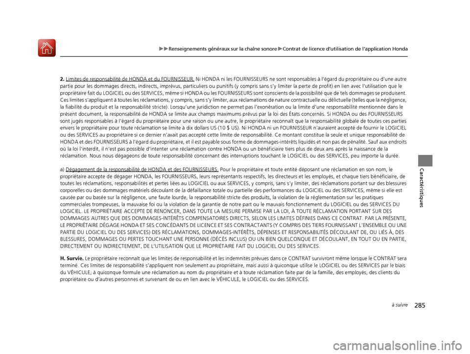 Acura TLX 2018 Manuel du propriétaire (in French) 285
uuRenseignements généraux sur la chaîne sonore uContrat de licence d’utilisation de l’application Honda
à suivre
Caractéristiques
2. Limites de responsabilité de HONDA et du FOURNISSEUR Acura TLX 2018 Manuel du propriétaire (in French) 285
uuRenseignements généraux sur la chaîne sonore uContrat de licence d’utilisation de l’application Honda
à suivre
Caractéristiques
2. Limites de responsabilité de HONDA et du FOURNISSEUR