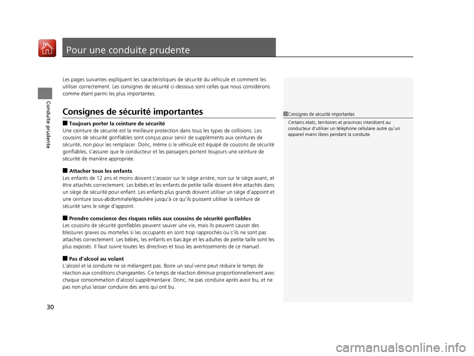 Acura TLX 2018 Manuel du propriétaire (in French) 30
Conduite prudente
Pour une conduite prudente
Les pages suivantes expliquent les caractéristiques de sécurité du véhicule et comment les
utiliser correctement. Les consi gnes de sécurité ci-d Acura TLX 2018 Manuel du propriétaire (in French) 30
Conduite prudente
Pour une conduite prudente
Les pages suivantes expliquent les caractéristiques de sécurité du véhicule et comment les
utiliser correctement. Les consi gnes de sécurité ci-d