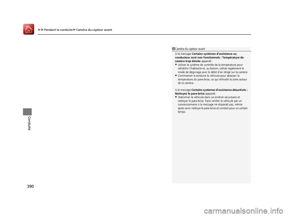 Acura TLX 2018 Manuel du propriétaire (in French) uuPendant la conduite uCaméra du capteur avant
390
Conduite
1Caméra du capteur avant
Si le message Certains systèmes d’assistance au
conducteur sont non fonctionnels : Température de
camér Acura TLX 2018 Manuel du propriétaire (in French) uuPendant la conduite uCaméra du capteur avant
390
Conduite
1Caméra du capteur avant
Si le message Certains systèmes d’assistance au
conducteur sont non fonctionnels : Température de
camér