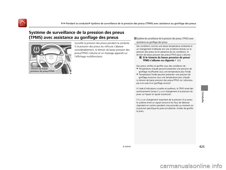 Acura TLX 2018 Manuel du propriétaire (in French) 425
uuPendant la conduite uSystème de surveillance de la pression des pneus (TPMS) avec assistance au gonflage des pneus
à suivre
Conduite
Système de surveillance de la pression des pneus
(TPMS) Acura TLX 2018 Manuel du propriétaire (in French) 425
uuPendant la conduite uSystème de surveillance de la pression des pneus (TPMS) avec assistance au gonflage des pneus
à suivre
Conduite
Système de surveillance de la pression des pneus
(TPMS)
