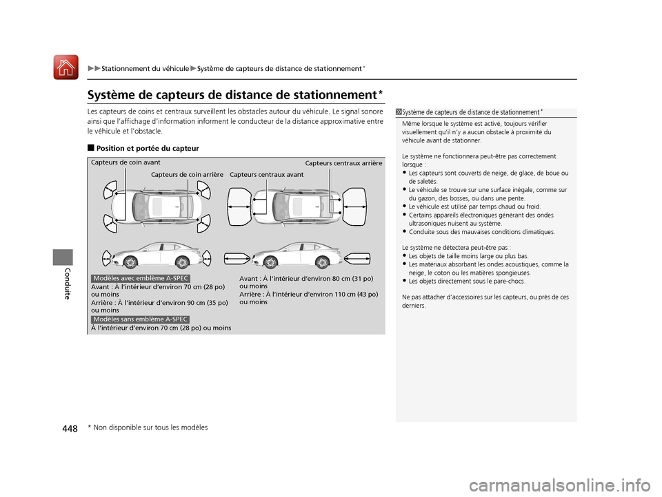 Acura TLX 2018 Manuel du propriétaire (in French) 448
uuStationnement du véhicule uSystème de capteurs de distance de stationnement*
Conduite
Système de capteurs de distance de stationnement*
Les capteurs de coins et centra ux surveillent les obst Acura TLX 2018 Manuel du propriétaire (in French) 448
uuStationnement du véhicule uSystème de capteurs de distance de stationnement*
Conduite
Système de capteurs de distance de stationnement*
Les capteurs de coins et centra ux surveillent les obst