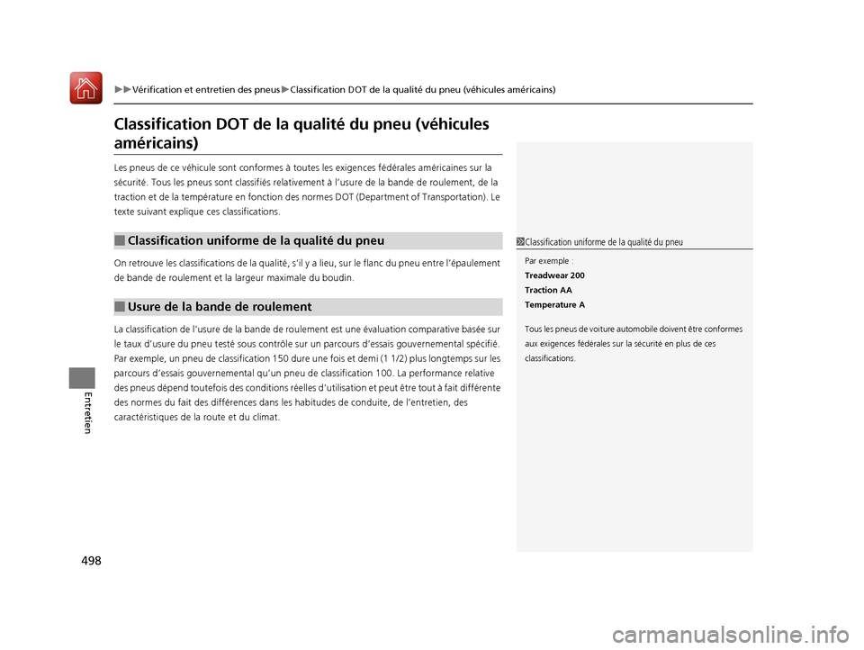 Acura TLX 2018 Manuel du propriétaire (in French) 498
uuVérification et entretien des pneus uClassification DOT de la qualité du pneu (véhicules américains)
Entretien
Classification DOT de la qualité du pneu (véhicules
américains)
Les pneus d Acura TLX 2018 Manuel du propriétaire (in French) 498
uuVérification et entretien des pneus uClassification DOT de la qualité du pneu (véhicules américains)
Entretien
Classification DOT de la qualité du pneu (véhicules
américains)
Les pneus d