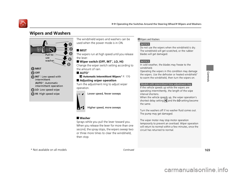Acura TLX 2017 Repair Manual 169
uuOperating the Switches Around the Steering Wheel uWipers and Washers
Continued
Controls
Wipers and Washers
The windshield wipers and washers can be
used when the power mode is in ON.
■MIST
Th Acura TLX 2017 Repair Manual 169
uuOperating the Switches Around the Steering Wheel uWipers and Washers
Continued
Controls
Wipers and Washers
The windshield wipers and washers can be
used when the power mode is in ON.
■MIST
Th
