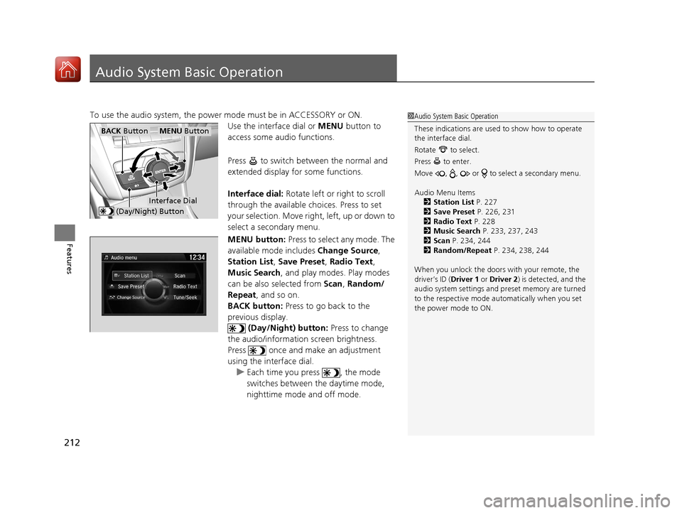 Acura TLX 2017 Manual PDF 212
Features
Audio System Basic Operation
To use the audio system, the power mode must be in ACCESSORY or ON.
Use the interface dial or MENU button to
access some audio functions.
Press to switch Acura TLX 2017 Manual PDF 212
Features
Audio System Basic Operation
To use the audio system, the power mode must be in ACCESSORY or ON.
Use the interface dial or MENU button to
access some audio functions.
Press to switch