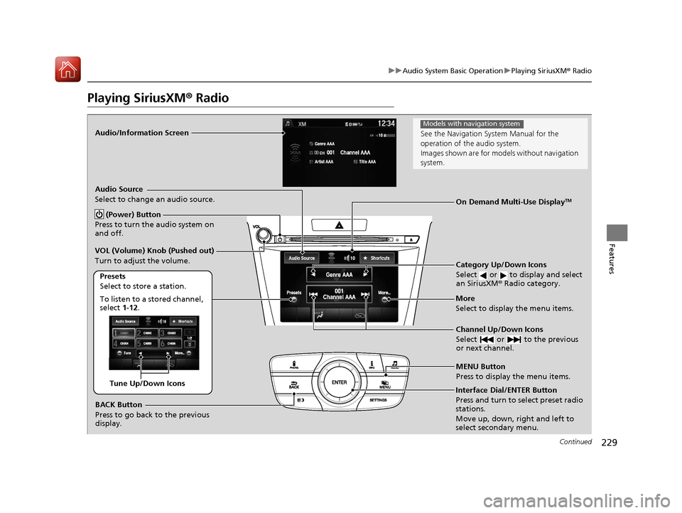 Acura TLX 2017 Manual PDF 229
uuAudio System Basic Operation uPlaying SiriusXM ® Radio
Continued
Features
Playing SiriusXM® Radio
Audio/Information Screen
Category Up/Down Icons
Select or to display and select
an Siriu Acura TLX 2017 Manual PDF 229
uuAudio System Basic Operation uPlaying SiriusXM ® Radio
Continued
Features
Playing SiriusXM® Radio
Audio/Information Screen
Category Up/Down Icons
Select or to display and select
an Siriu