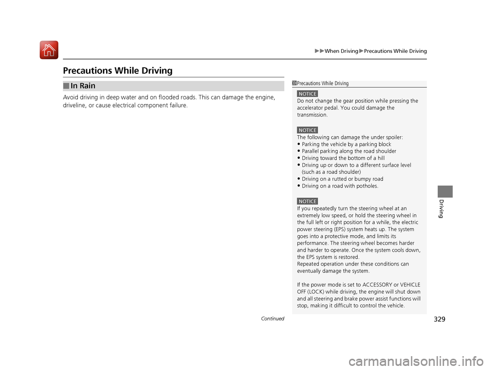 Acura TLX 2017 Repair Manual 329
uuWhen Driving uPrecautions While Driving
Continued
Driving
Precautions While Driving
Avoid driving in deep water and on flooded roads. This can damage the engine,
driveline, or cause electrical Acura TLX 2017 Repair Manual 329
uuWhen Driving uPrecautions While Driving
Continued
Driving
Precautions While Driving
Avoid driving in deep water and on flooded roads. This can damage the engine,
driveline, or cause electrical