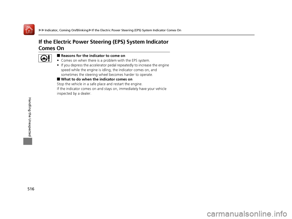 Acura TLX 2017 Owners Manual 516
uuIndicator, Coming On/Blinking uIf the Electric Power Steering (EPS) System Indicator Comes On
Handling the Unexpected
If the Electric Power Steeri ng (EPS) System Indicator
Comes On
■Reasons Acura TLX 2017 Owners Manual 516
uuIndicator, Coming On/Blinking uIf the Electric Power Steering (EPS) System Indicator Comes On
Handling the Unexpected
If the Electric Power Steeri ng (EPS) System Indicator
Comes On
■Reasons