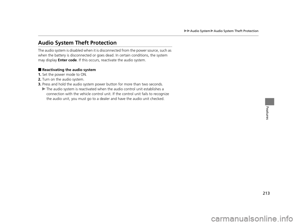 Acura TLX 2016 Owners Manual 213
uuAudio System uAudio System Theft Protection
Features
Audio System Theft Protection
The audio system is disabled when it is disconnected from the power source, such as
when the battery is disc Acura TLX 2016 Owners Manual 213
uuAudio System uAudio System Theft Protection
Features
Audio System Theft Protection
The audio system is disabled when it is disconnected from the power source, such as
when the battery is disc