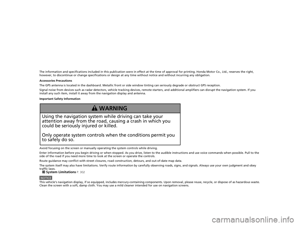 Acura TLX 2016 Navigation Manual The information and specifications included in this publication were in effect at the time of approval for printing. Honda Motor Co., Ltd., reserves the right,
however, to discontinue or change speci Acura TLX 2016 Navigation Manual The information and specifications included in this publication were in effect at the time of approval for printing. Honda Motor Co., Ltd., reserves the right,
however, to discontinue or change speci