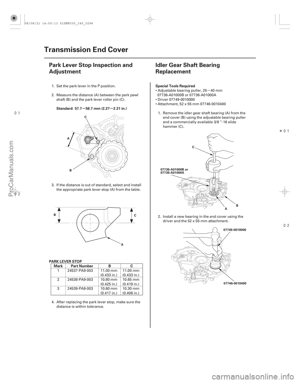ACURA CSX 2006  Service Repair Manual 
(#



") µ
Î

(#



 )
µµ
Standard: 57.7 58.7 mm (2.27 2.31 in.)
PARK LEVER STOP Mark Part 