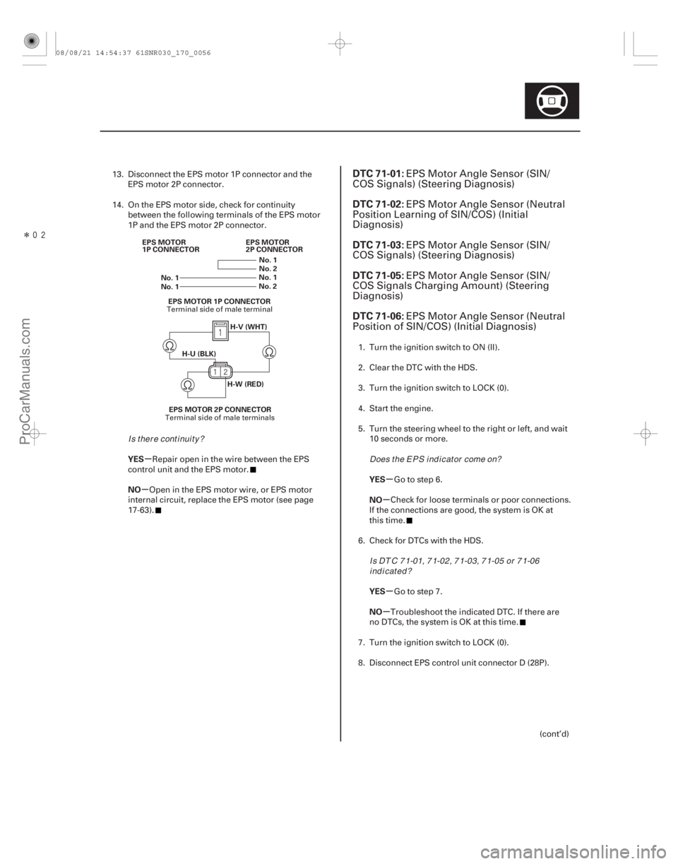 ACURA CSX 2006  Service Repair Manual Î
(# 

)
µ
µ µ
µ
µ
µ
YES
NO
YES
NO
YES
NO
DTC 71-01:
DTC 71-02:
DTC 71-03:
DTC 71-05:
DTC 71-06:
17-5517-55
No. 1
No. 2
No. 1
No. 2
H-W (R