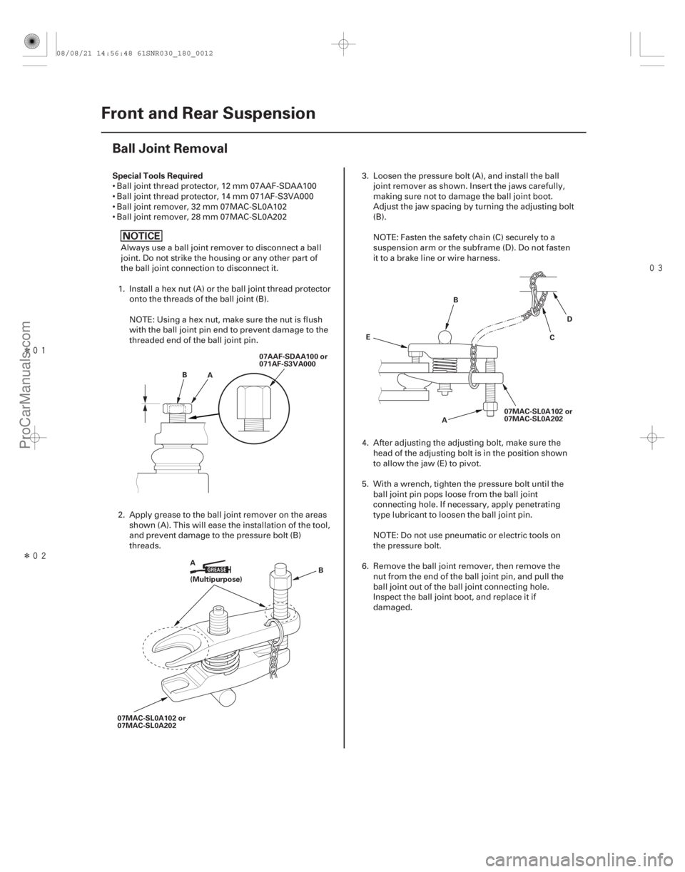 ACURA CSX 2006  Service Repair Manual Î
Î
(#

 )
Special Tools Required
18-12
Front and Rear Suspension
Ball Joint Removal
B
A 07AAF-SDAA100 or
071AF-S3VA000
A B
07MAC-SL0A102 or