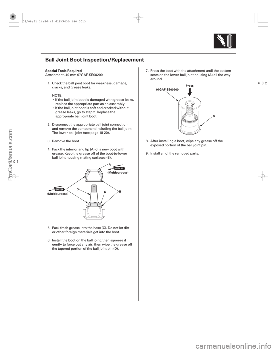 ACURA CSX 2006  Service Repair Manual Î
Î
(#
 )
Special Tools Required
18-13
Ball Joint Boot Inspection/Replacement
A
B
C
D (Multipurpose)
(Multipurpose) A
07GAF-SE00200
Press
Attach