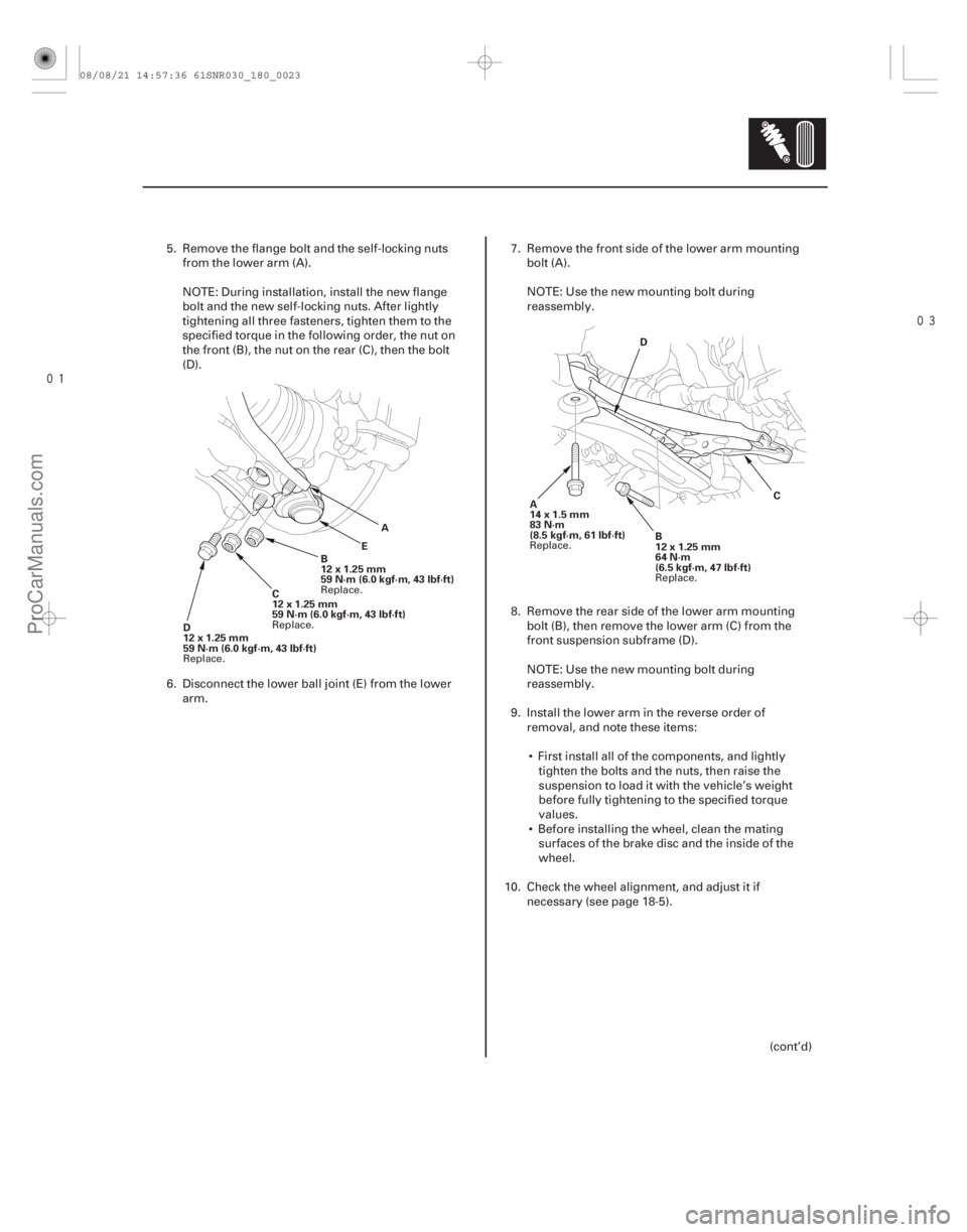 ACURA CSX 2006  Service Repair Manual 

18-23
B
12x1.25mm
59 N·m (6.0 kgf·m, 43 lbf·ft)
C
12x1.25mm
59N·m(6.0kgf·m,43lbf·ft) A
D
12x1.25mm
59 N·m (6.0 kgf·m, 43 lbf·ft) E D
C
B
12x1.25mm
64 N·m
(6.5 kgf·m, 47 lbf·ft)
A
