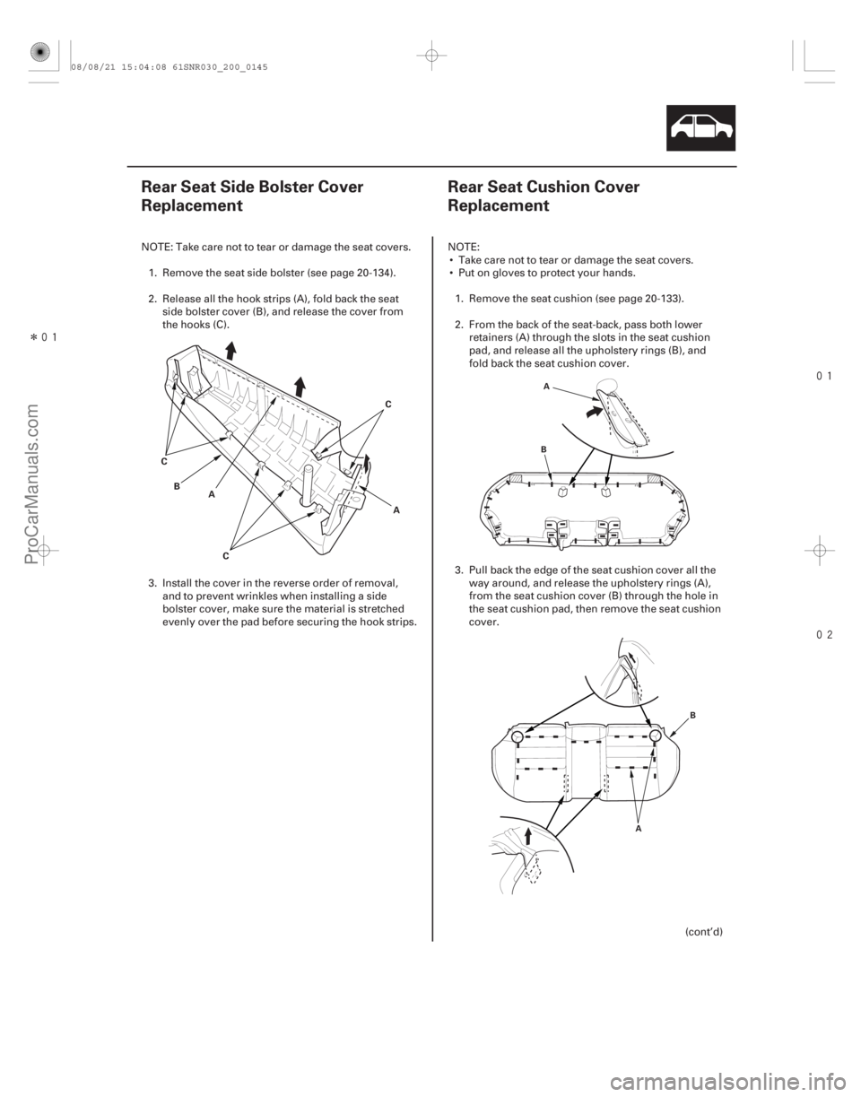 ACURA CSX 2006  Service Repair Manual Î
(#

 ) 

(#
 )
20-14320-143
Rear Seat Side Bolster Cover
Replacement Rear Seat Cushion Cover
Rep