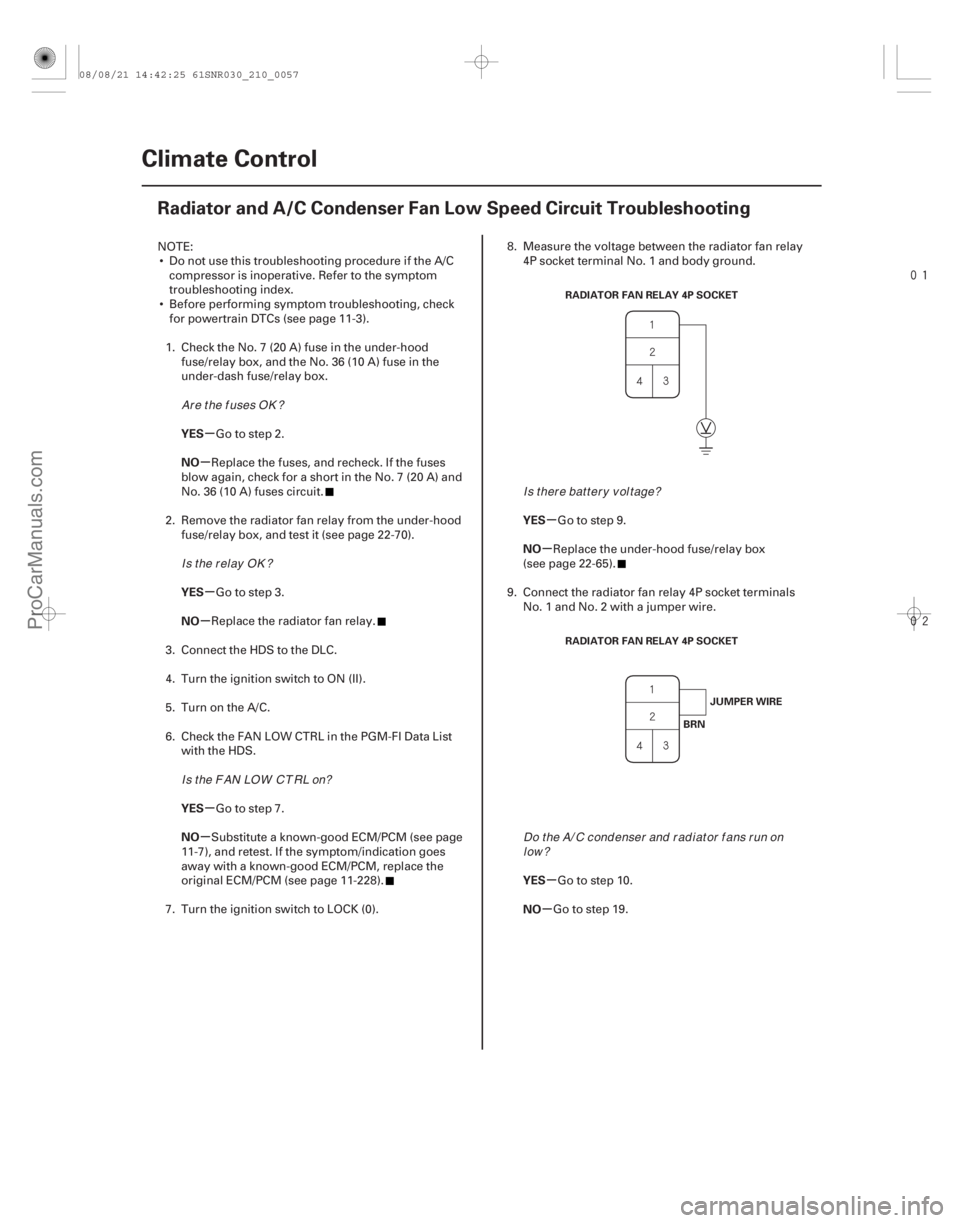 ACURA CSX 2006  Service Repair Manual 

(#




)

µ
µ
µ
µ
µ
µ µ
µ
µ
µ
YES
NO
YES
NO
YES
NO
YES
NO
YES
NO
21-56Climate Control
Radiator and A/C Condenser Fan Low Speed Ci