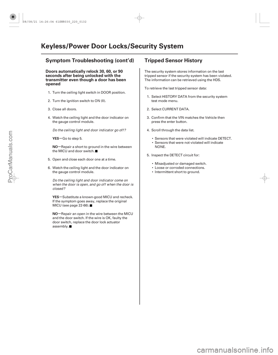 ACURA CSX 2006  Service Repair Manual (#) (#

)µ
µ
µ
µ
Doors automatically relock 30, 60, or 90
seconds after being unlocked with the
tran