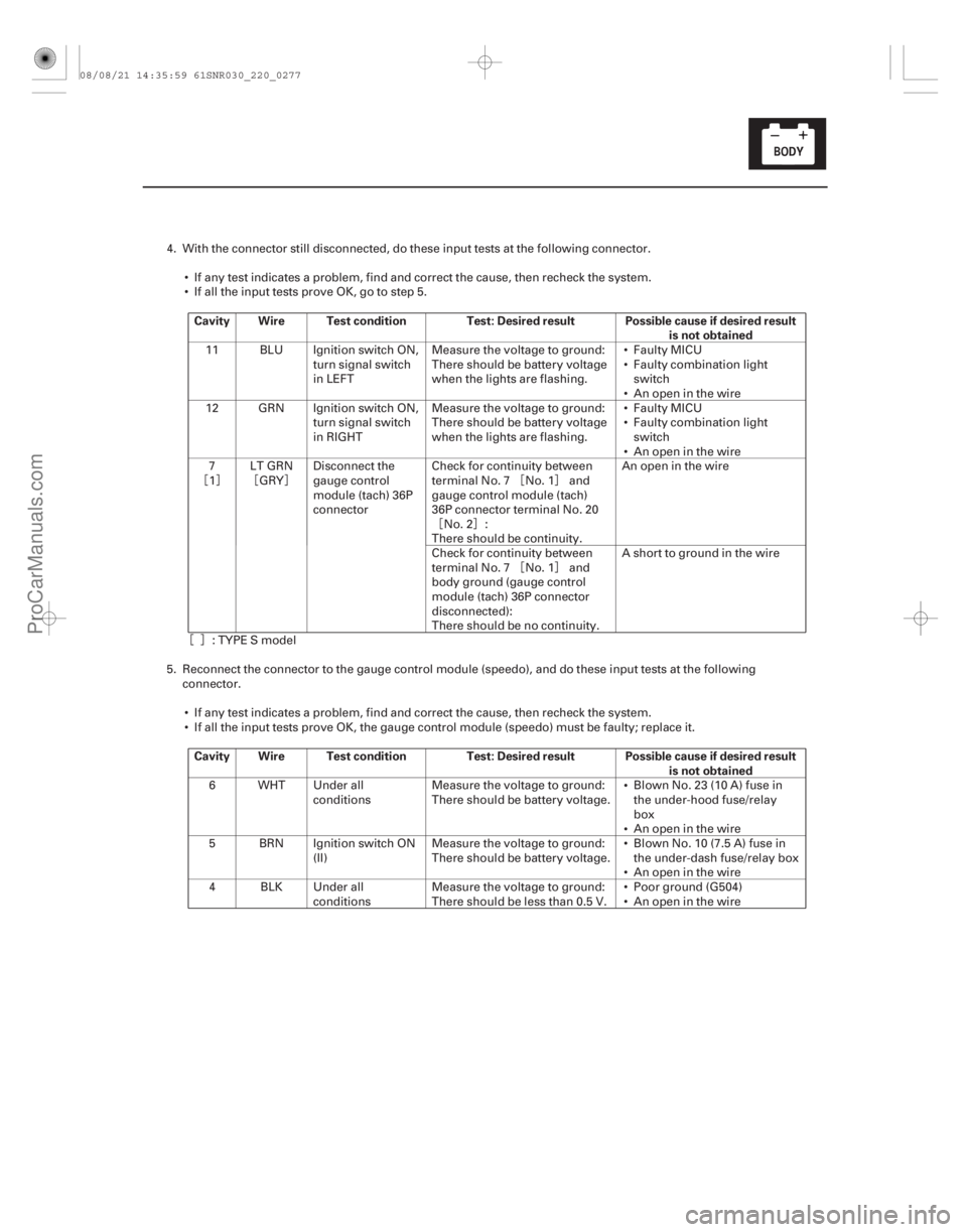ACURA CSX 2006  Service Repair Manual ¦§ ¦ §¦ §
¦§ ¦§
¦§ Cavity Wire Test condition
Test: Desired result Possible cause if desired result
is not obtained
Cavity Wire Test condition Test: Desired result Possible cau