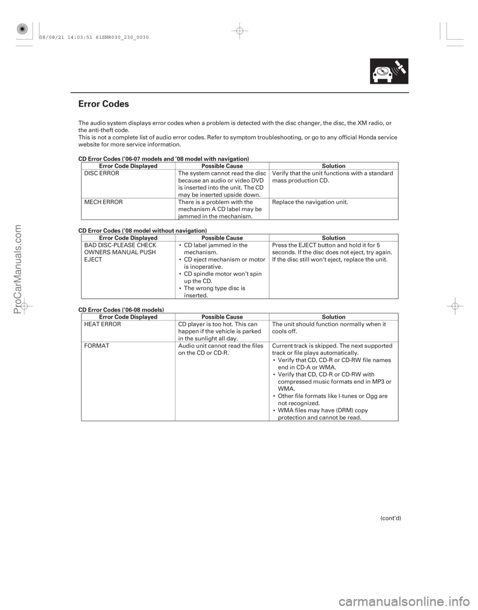ACURA CSX 2006  Service Repair Manual (# 
)

 CD Error Codes (’06-07 models and ’08 model with navigation)Error Code Displayed Possible Cause Solution
CD Error Codes (’08 model without navi