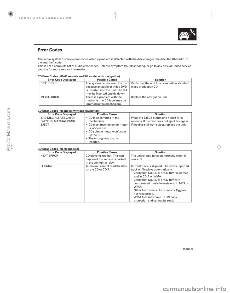 ACURA CSX 2006  Service Service Manual (# 
)

 CD Error Codes (’06-07 models and ’08 model with navigation)Error Code Displayed Possible Cause Solution
CD Error Codes (’08 model without navi