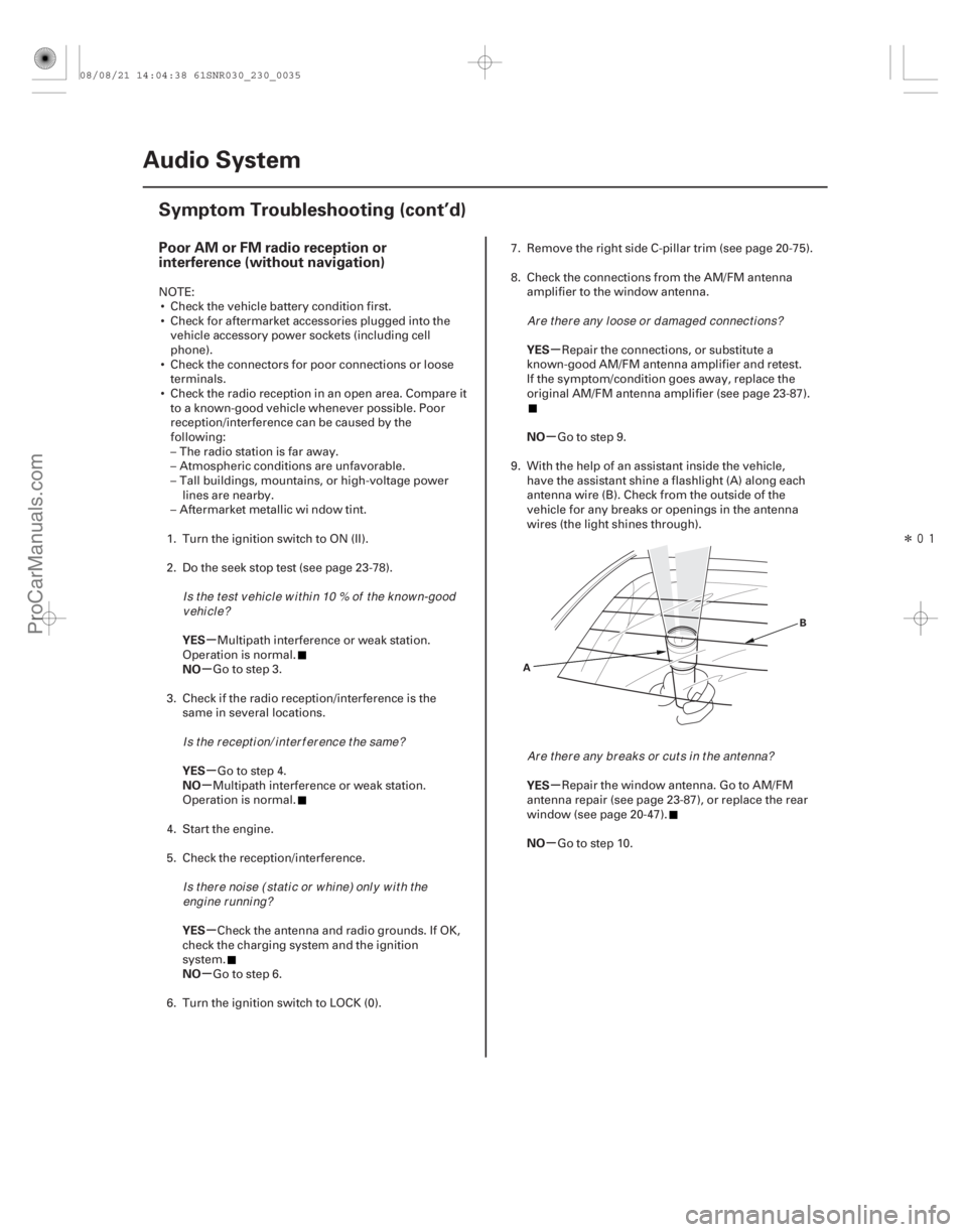 ACURA CSX 2006  Service Repair Manual Î
(##
)
µ
µ
µ
µ
µ
µ µ
µ
µ
µ
Poor AM or FM radio reception or
interference (without navigation)
YES
NO
YES
NO
YES
NO YES
NO
YES
NO