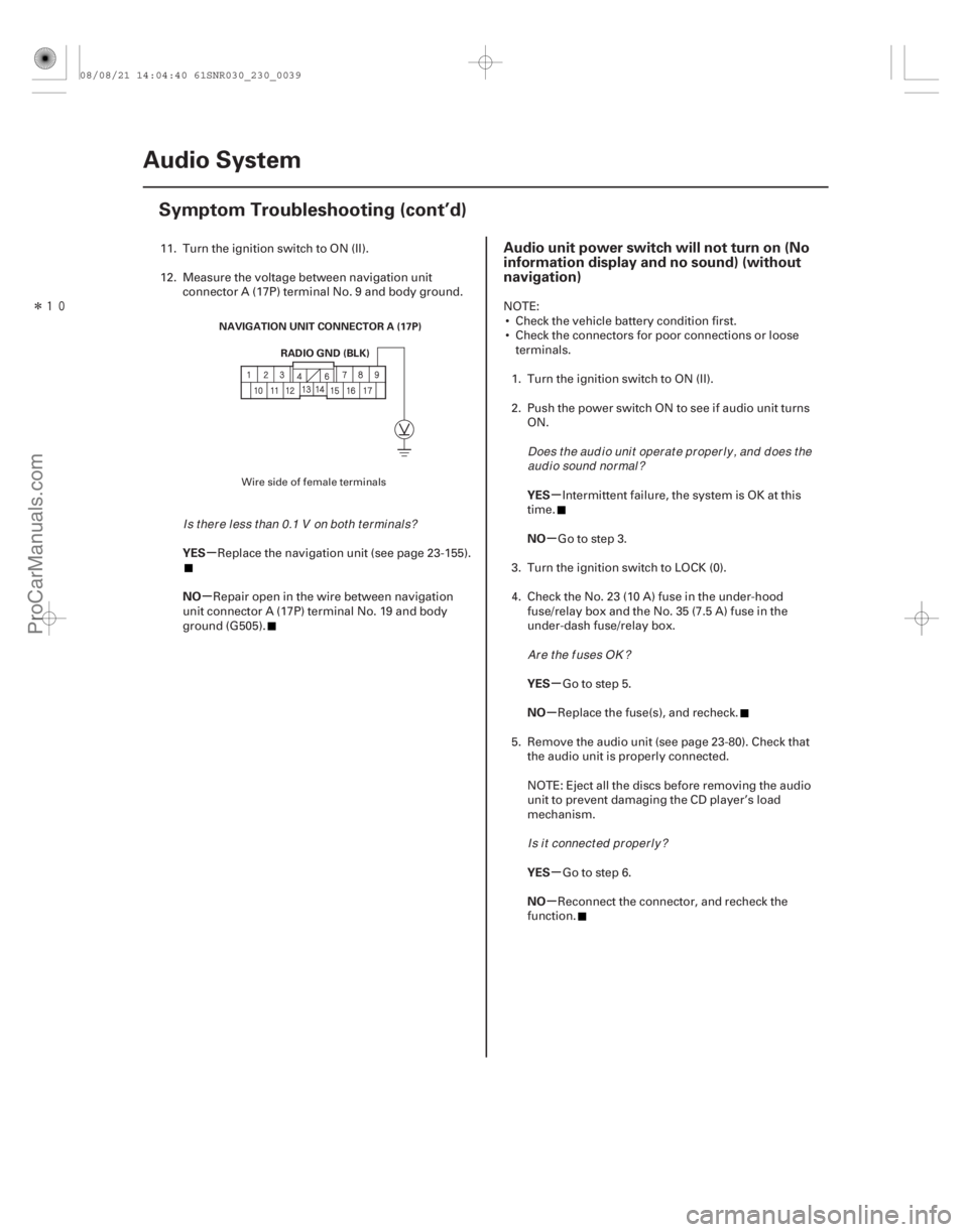 ACURA CSX 2006  Service Repair Manual Î

(##
)
µ
µ µ
µ
µ
µ
µ
µ
YES
NO
YES
NO
YES
NO
YES
NO
Audio unit power switch will not turn on (No
information display and no sound) (w